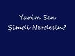 nerdesin?
