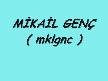mikail genç slaytı