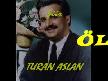 Turan Aslan Ölmedi Hayatta Yaşıyor Atam